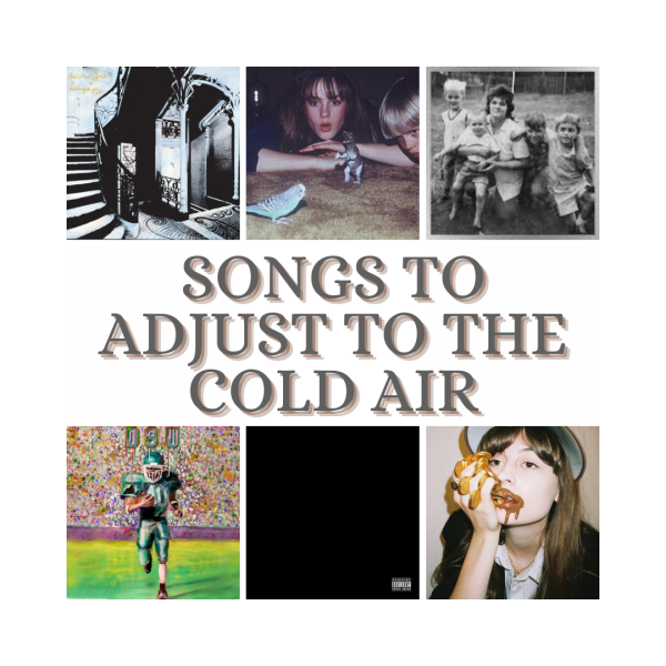 Songs to Help you Adjust to the Cold Air